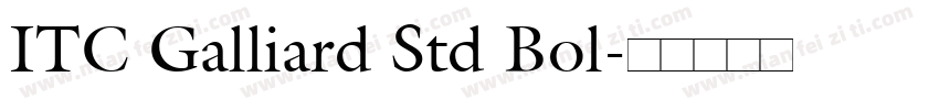 ITC Galliard Std Bol字体转换
